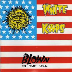 White Kaps : Blown in the U.S.A.
